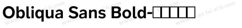 Obliqua Sans Bold字体转换